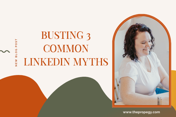 Busting 3 Common LinkedIn Myths