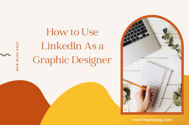 How to Use LinkedIn as a Graphic Designer