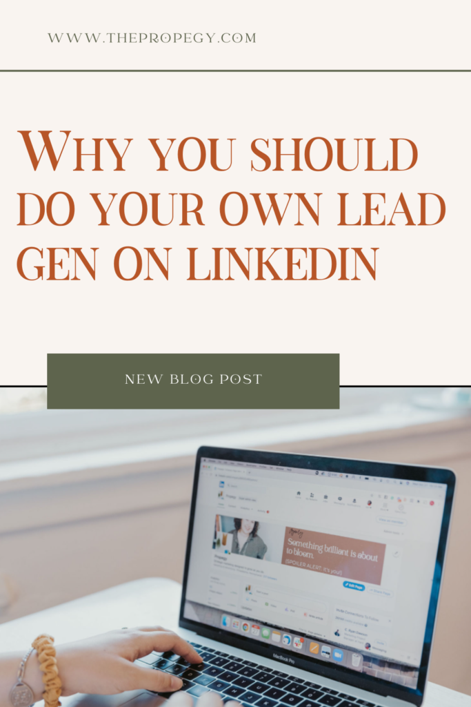 Why You Should Do Your Own Lead Gen on LinkedIn