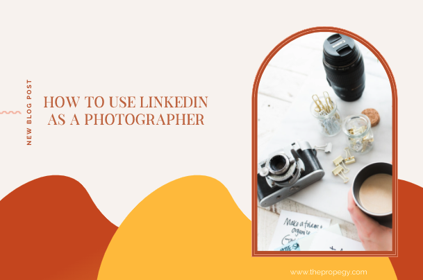 How to Use LinkedIn As a Photographer
