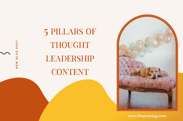 5 Pillars of Thought Leadership Content